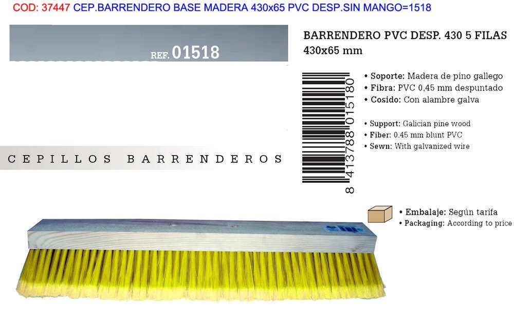 CEP  BARRENDERO BASE MADERA 430*65 PVC DESP  SIN M